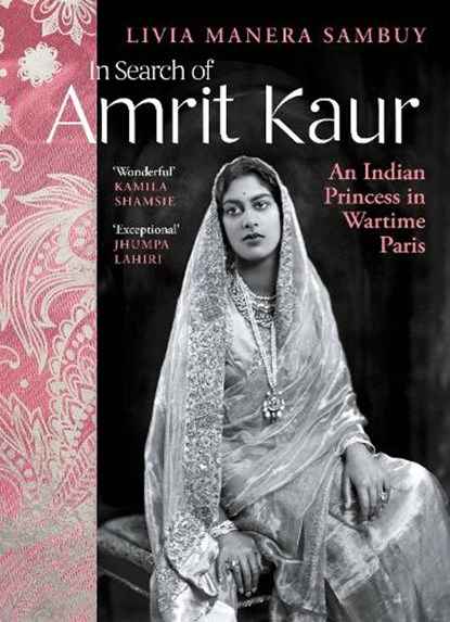 In Search of Amrit Kaur, Livia Manera Sambuy - Paperback - 9781784741204