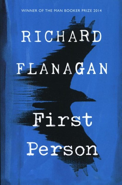 First Person, Richard Flanagan - Paperback - 9781784742201