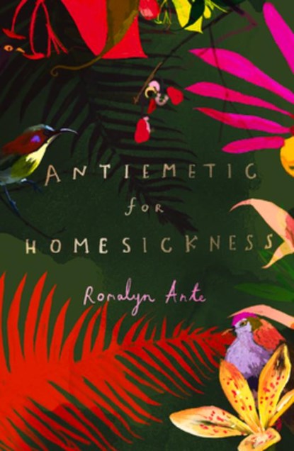 Antiemetic for Homesickness, Romalyn Ante - Paperback - 9781784743000