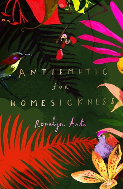 Antiemetic for Homesickness, Romalyn Ante - Paperback - 9781784743000