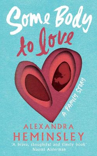 Some Body to Love, Alexandra Heminsley - Gebonden - 9781784743079