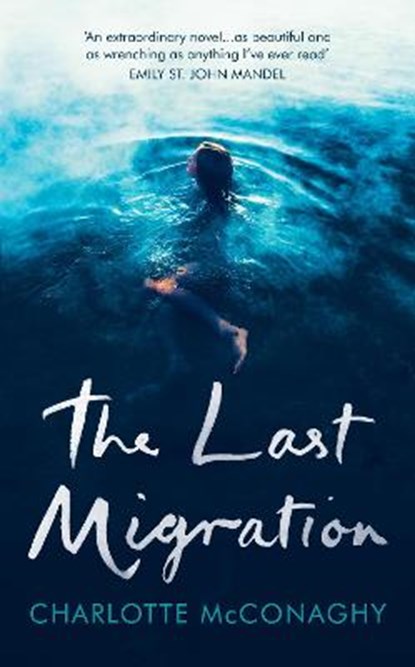 The Last Migration, MCCONAGHY,  Charlotte - Paperback - 9781784743185