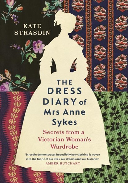 The Dress Diary of Mrs Anne Sykes, STRASDIN,  Kate - Gebonden - 9781784743819