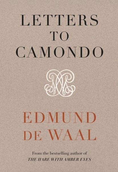 Letters to Camondo, Edmund de Waal - Gebonden Gebonden - 9781784744311