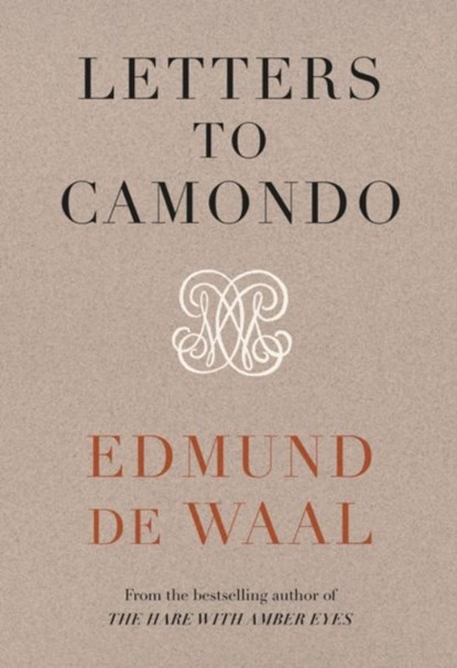 Letters to Camondo, DE WAAL,  Edmund - Gebonden Gebonden - 9781784744311