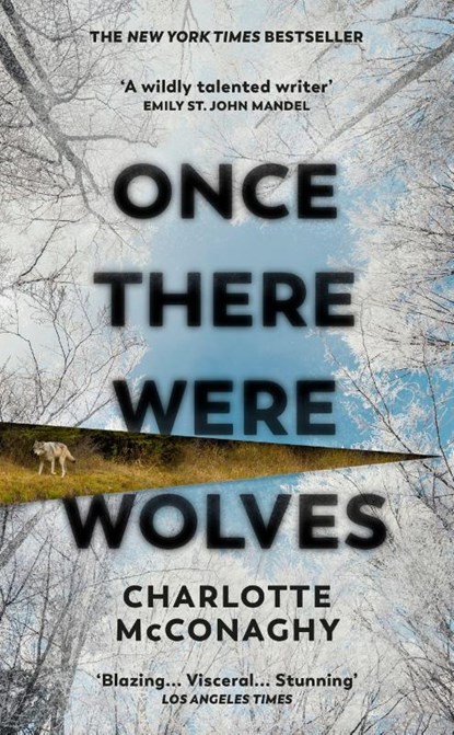 Once There Were Wolves, Charlotte McConaghy - Gebonden - 9781784744397