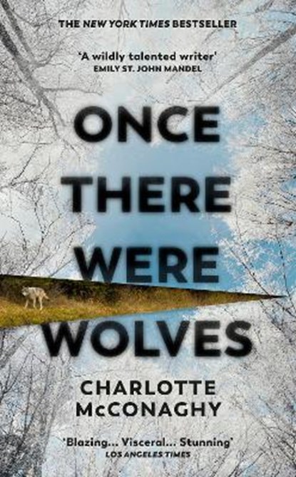 Once There Were Wolves, Charlotte McConaghy - Gebonden Gebonden - 9781784744397