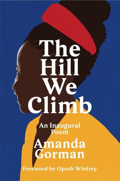 The Hill We Climb, Amanda Gorman - Gebonden - 9781784744601