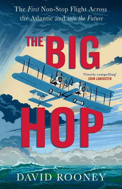 The Big Hop, David Rooney - Paperback - 9781784745097