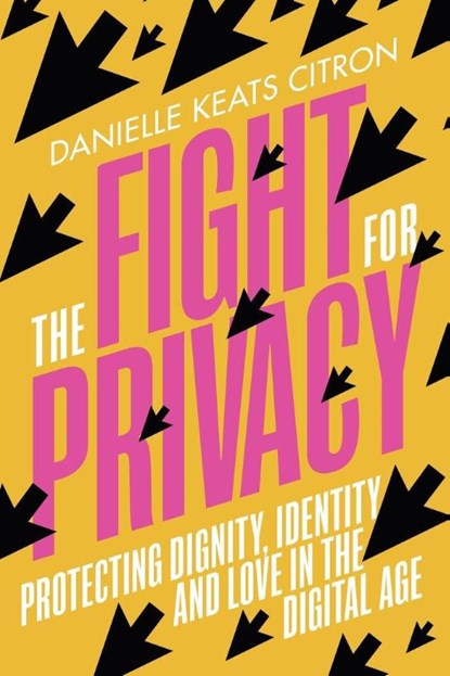 The Fight for Privacy, Danielle Keats Citron - Paperback - 9781784745127