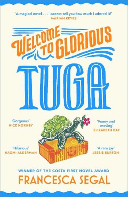 Welcome to Glorious Tuga, Francesca Segal - Paperback - 9781784745394