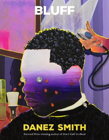 Bluff, Danez Smith - Paperback - 9781784745738