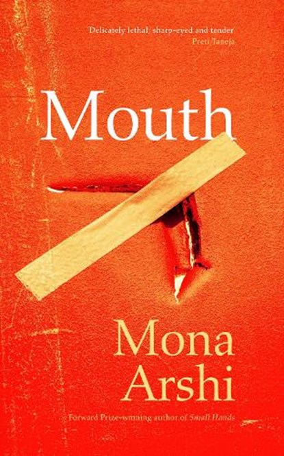 Mouth, Mona Arshi - Paperback - 9781784746001