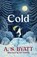 Cold, A S Byatt - Gebonden - 9781784746858