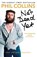 Not Dead Yet: The Autobiography, Phil Collins - Paperback - 9781784753603