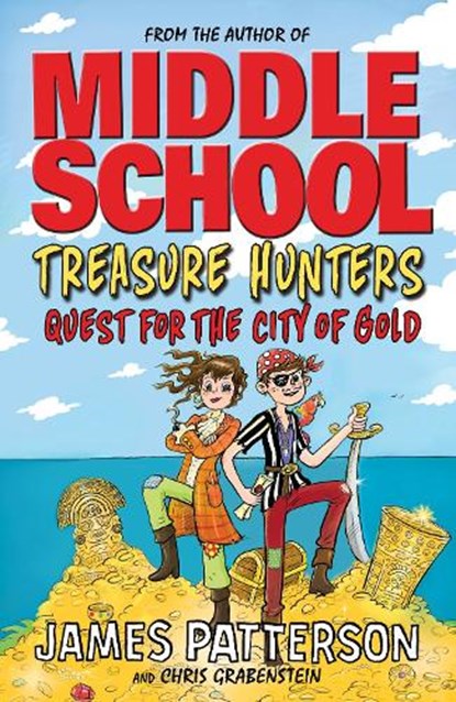 Treasure Hunters: Quest for the City of Gold, James Patterson - Paperback - 9781784754327