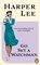 Go Set a Watchman, Harper Lee - Paperback Pocket - 9781784755287