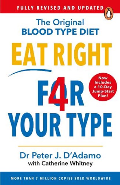 Eat Right 4 Your Type, Dr Peter D'Adamo - Paperback - 9781784756949