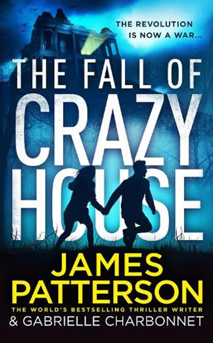 The Fall of Crazy House, James Patterson - Paperback - 9781784758554