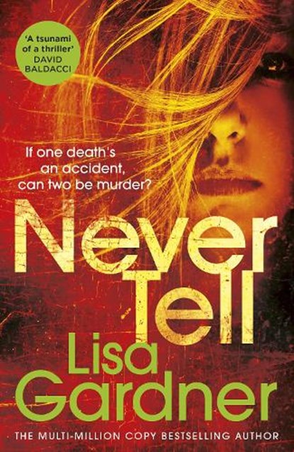 Never Tell, Lisa Gardner - Paperback - 9781784758639
