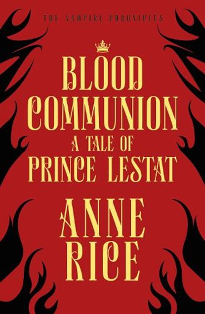 Blood Communion, Anne Rice - Paperback - 9781784758813