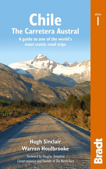 Chile: Carretera Austral, Warren Houlbrooke ; Hugh Sinclair - Paperback - 9781784770037