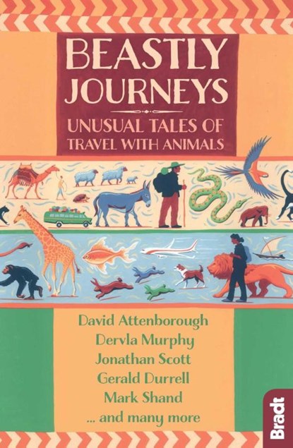 Beastly Journeys, Gerald Durrell ; Dervla Murphy ; Mark Shand ; Hilary Bradt - Paperback - 9781784770815