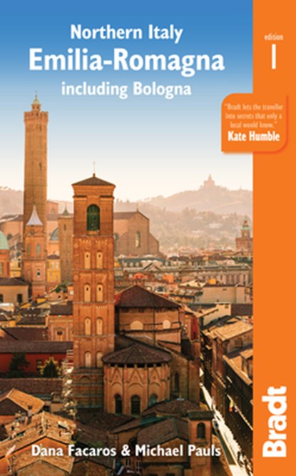 Northern Italy: Emilia-Romagna Bradt Guide, Dana Facaros ; Michael Pauls - Paperback - 9781784770853
