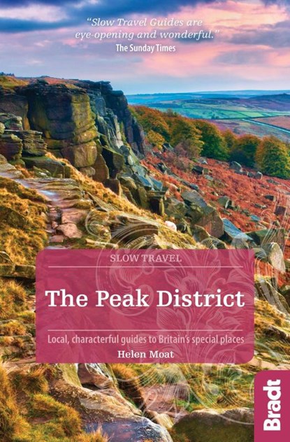 The Peak District (Slow Travel), Helen Moat - Paperback - 9781784774240