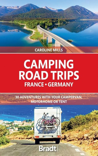 Camping Road Trips France & Germany, Caroline Mills - Paperback - 9781784778101