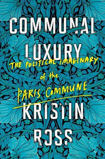 Communal Luxury, Kristin Ross - Paperback - 9781784780548