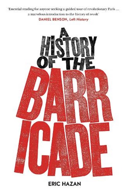 A History of the Barricade, Eric (Director) Hazan - Paperback - 9781784781286