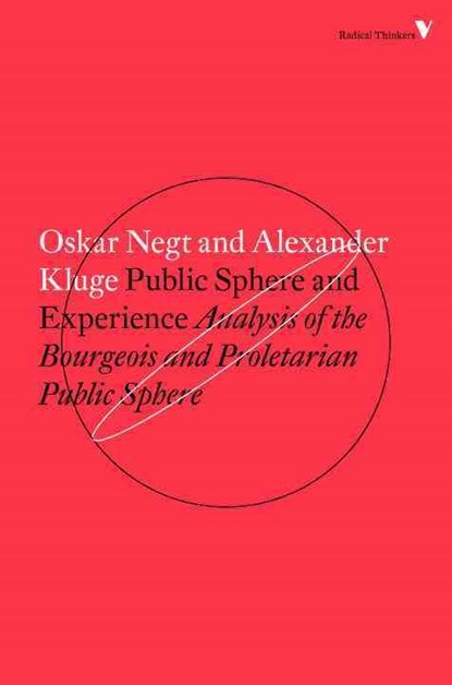 Public Sphere and Experience, Alexander Kluge ; Oskar Negt - Paperback - 9781784782412