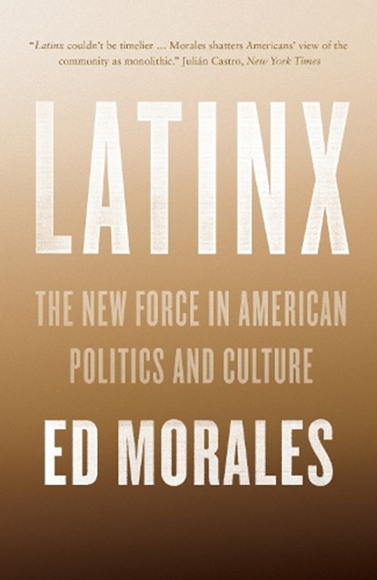 Latinx, Ed Morales - Paperback - 9781784783228