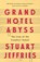 Grand Hotel Abyss, Stuart Jeffries - Paperback - 9781784785697