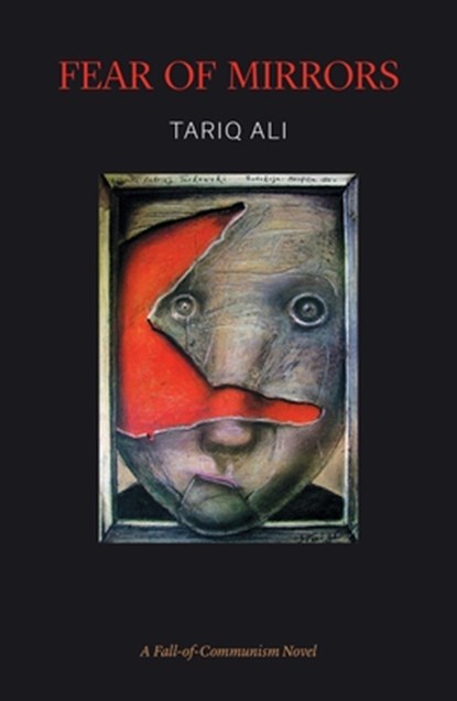 Fear of Mirrors, Tariq Ali - Paperback - 9781784786939