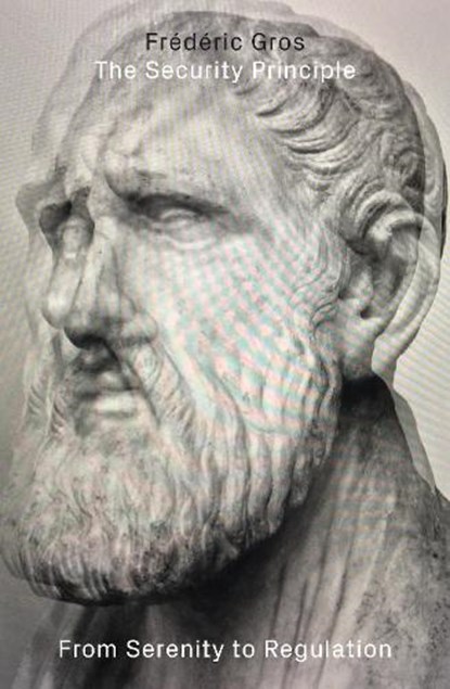 The Security Principle, Frederic Gros - Paperback - 9781784787158