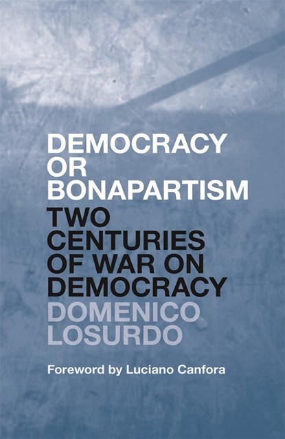 Democracy or Bonapartism, Domenico Losurdo - Gebonden - 9781784787318