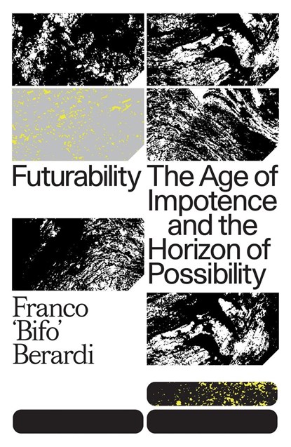 Futurability, Franco Berardi - Paperback - 9781784787448