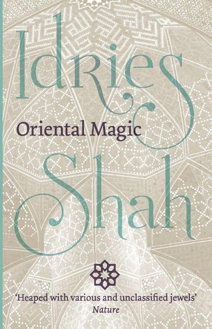 Oriental Magic, Idries Shah - Paperback - 9781784790455