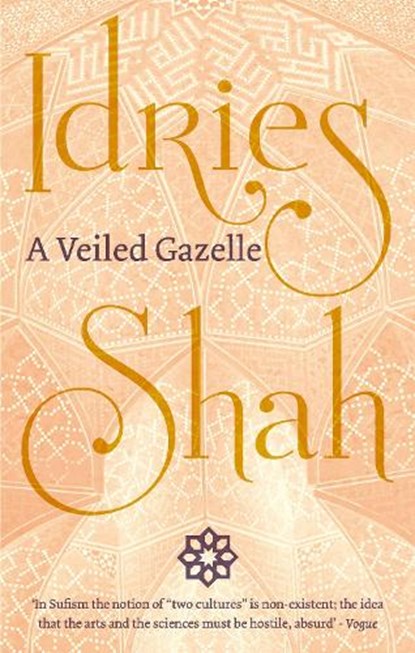 A Veiled Gazelle, SHAH,  Idries - Paperback - 9781784791896
