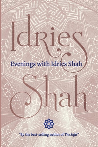 Evenings with Idries Shah, Idries Shah - Paperback - 9781784792138