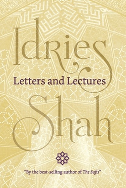Letters and Lectures, Idries Shah - Paperback - 9781784792251