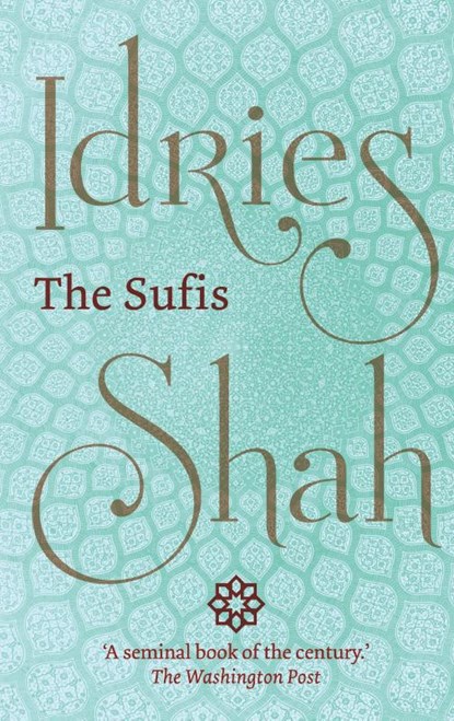 The Sufis, Idries Shah - Gebonden - 9781784792718
