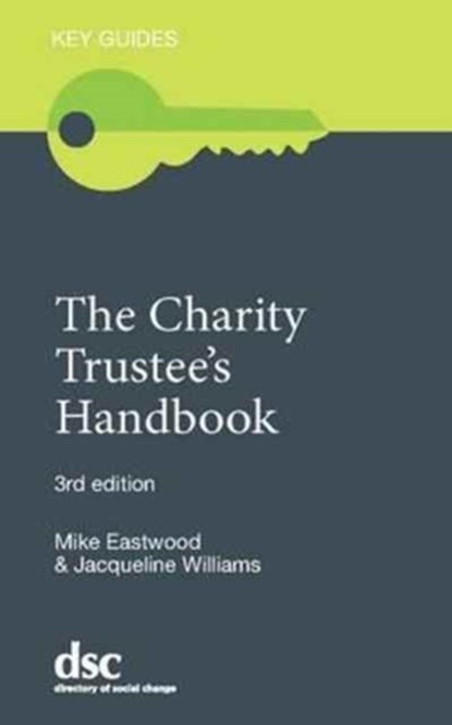 The Charity Trustee's Handbook, Mike Eastwood ; Jacqueline Williams - Paperback - 9781784820077