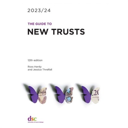 The Guide to New Trusts 2023/24, Ross Hardy ; Jessica Threlfall - Paperback - 9781784821081