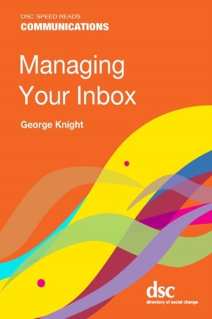 Managing Your Inbox, KNIGHT,  George - Paperback - 9781784821135