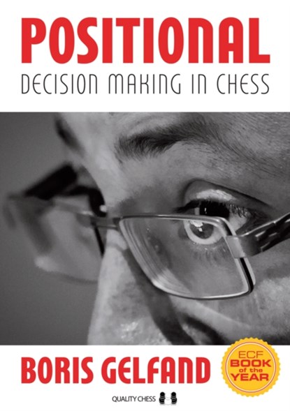 Positional Decision Making in Chess, Boris Gelfand - Paperback - 9781784830052