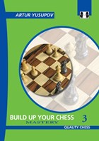 Build Up Your Chess 3 | Artur Yusupov | 