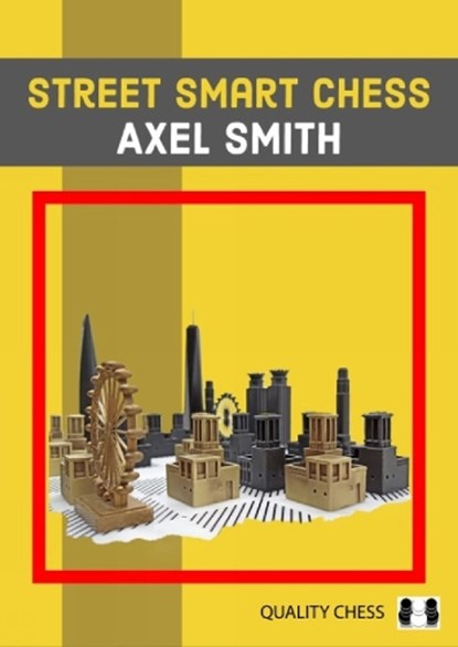 Street Smart Chess, GM Axel Smith - Gebonden - 9781784831226